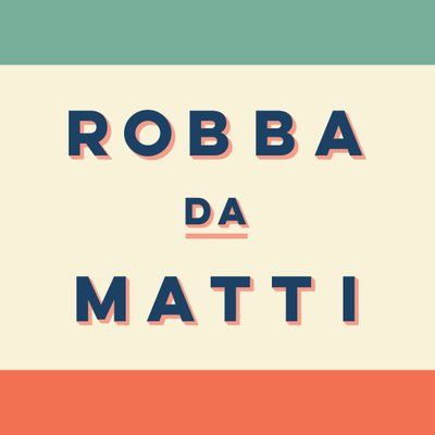 Robba da Matti