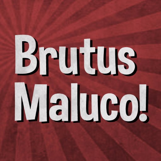 Ae  dudes!!! 
Aqui é o Brutus Maluco, mergulhado na madruga para vocês!