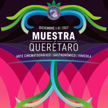 Muestra Querétaro 2017, arte cinematográfico, gastronómico y vinícola, presenta lo mejor del cine contemporáneo en español del mundo.