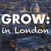 GROW: in London (@growinlondon) Twitter profile photo GROW: in London (@growinlondon) Twitter profile photo