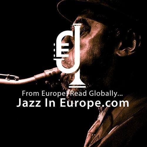 Jazz In Europe is the Europe's leading English language platform featuring #Jazz #Blues & #Soul news from all over Europe and beyond.