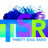 Thirsty Soul Radio(@ThirstySoulShow) 's Twitter Profile Photo