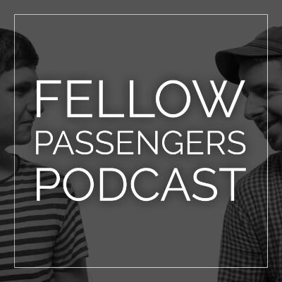 Fellow Passengers Podcast is a collection of conversations with interesting people we know or meet. Produced by Displace Studios