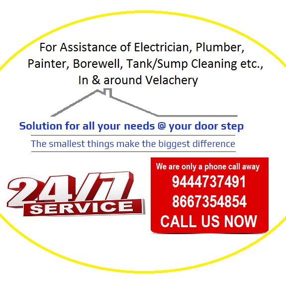 We are the service provider in Velachery. Electrical/Plumbing/Painting/Borewell/Tank Cleaning/Sump Cleaning etc.,