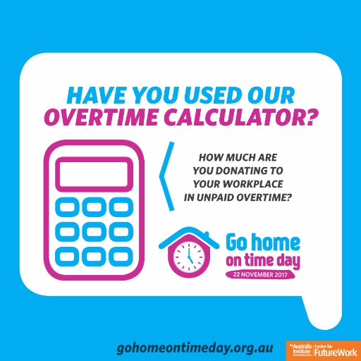 Find yourself working back late? Never out the door on time? Go Home on Time Day 18 Nov 2015 is your chance to make up for it! Initiative of @TheAusInstitute