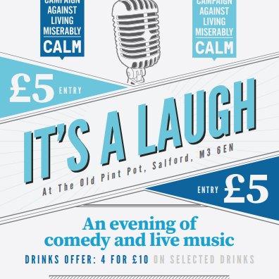 A comedy night to raise funds for CALM, the Campaign Against Living Miserably. 
Find the event here: https://t.co/jrmv97KKWV