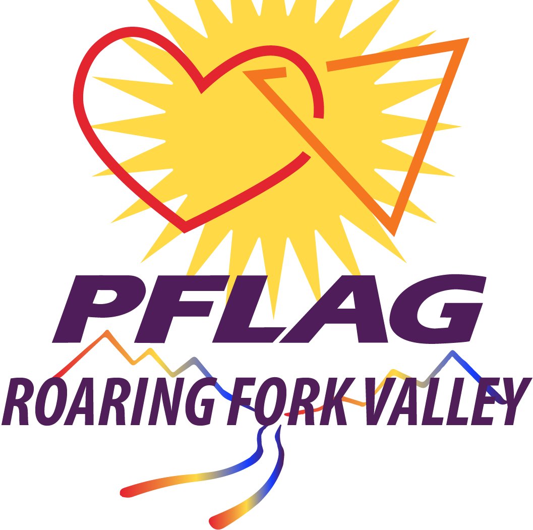 PFLAG-RFV Aspen, Snowmmass Village, Woody Creek, Old Snowmass, Emma, Basalt, Willits, El Jebel, Carbondale, Glenwood Springs