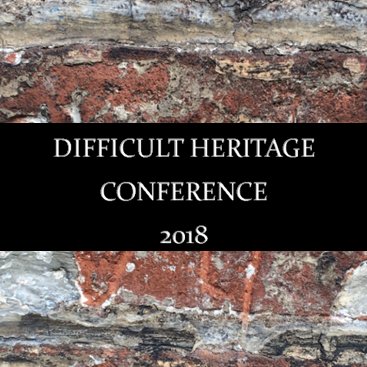 'Difficult Heritage: Making Sense of Uncomfortable Histories', conference was 13/04/18. Currently putting a book together. Supported by the Heritage Consortium.