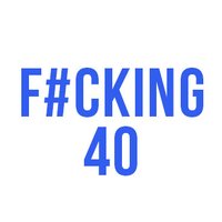 F#cking 40 (@fing40) 's Twitter Profile