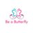Be a Butterfly