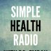 SimpleHealthRadio (@SimpleHealthRad) Twitter profile photo