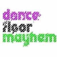 Dancefloor Mayhem (@dancefloormayhm) 's Twitter Profile