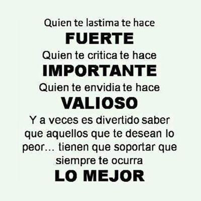 Nunca pares, nunca te conformes, hasta que lo bueno sea mejor y lo mejor excelente.