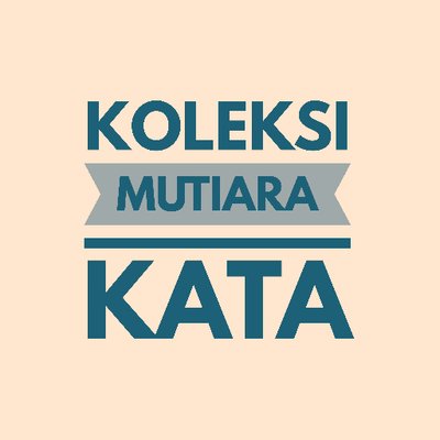 Koleksi Mutiara  Kata  on Twitter MutiaraKata http t co 