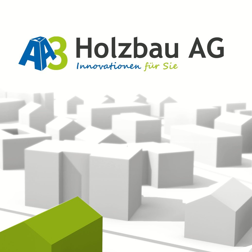 A3 Holzbau AG 
Innovationen für sie.
Zimmerei/Schreinerei/Abbundhalle