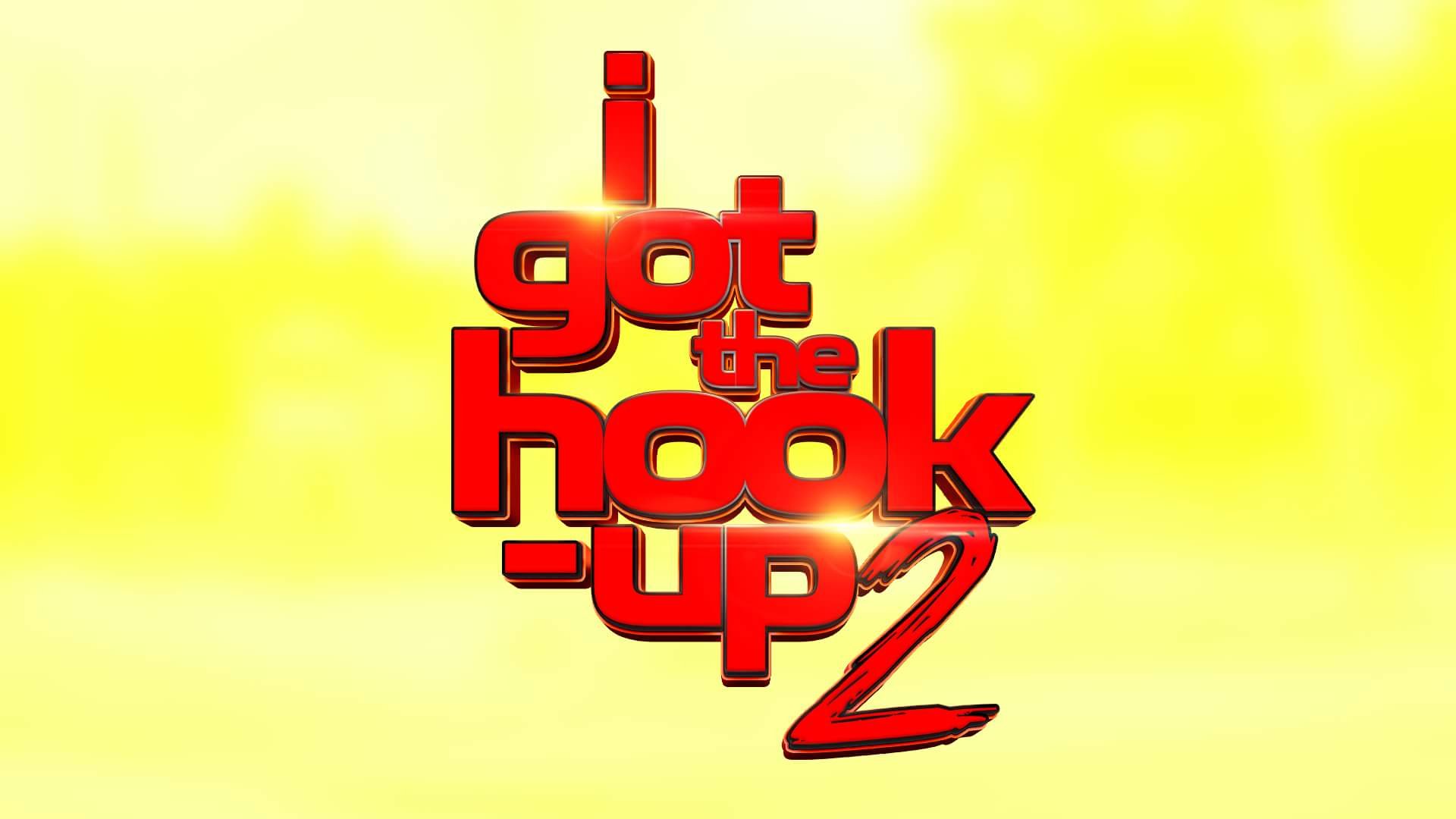 THE OFFICIAL I GOT THE HOOK UP 2 MOVIE