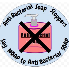 We Dislike Anti Bacterial Soap and want to raise awareness about the effects of antibacterial soap