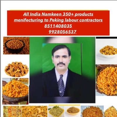 All India Namkeen 250+ products menifecturing to Peking labour contractors 8511408035. 9928056537