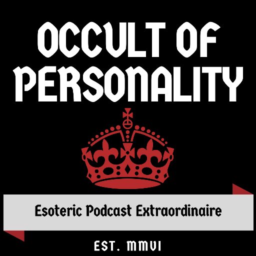 Esoteric Podcast Extraordinaire: Occult of Personality podcast explores the occult and esoteric with authors and experts in the field.