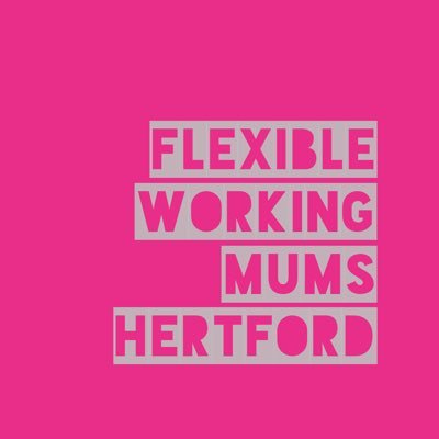 Raising awareness of and celebrating Flexible Working success. Supporting Hertford Mums to #flexforward on their journey to secure workplace flexibility