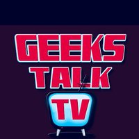 Geeks Talk TV (@geekstalktv) 's Twitter Profile
