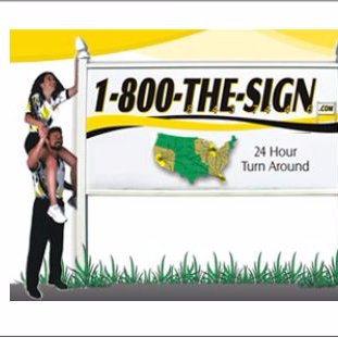 1-800-The-Sign specializes in commercial real estate signs. Low prices, a 24hr turn around and no minimum order are what makes us a leader in the sign industry.