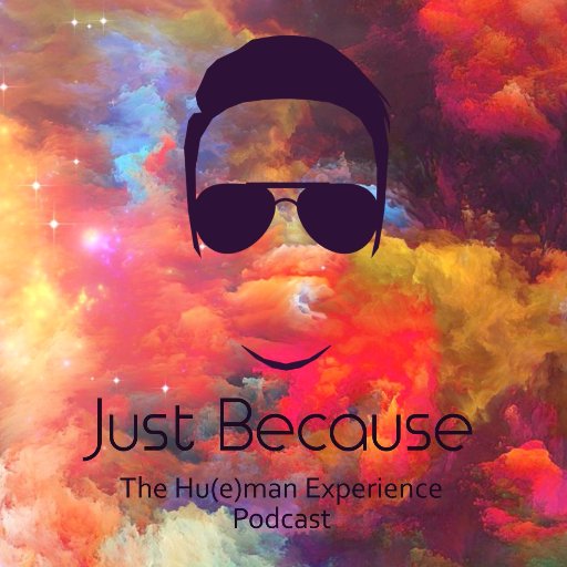 Just Because: The Hu(e)man Experience Podcast. Thoughtful & (hopefully) funny talks about the colorful spectrum of being human. @michaelbowl