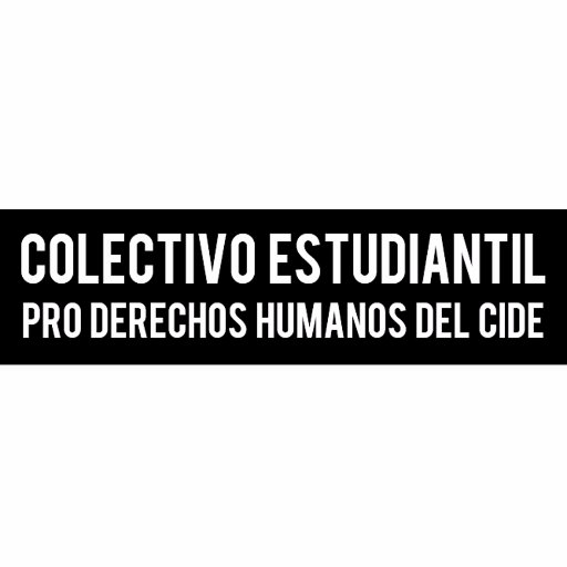 Colectivo Estudiantil Pro Derechos Humanos del @CIDE_MX. Exigimos y promovemos el respeto, protección y garantía de los derechos humanos de todas las personas.