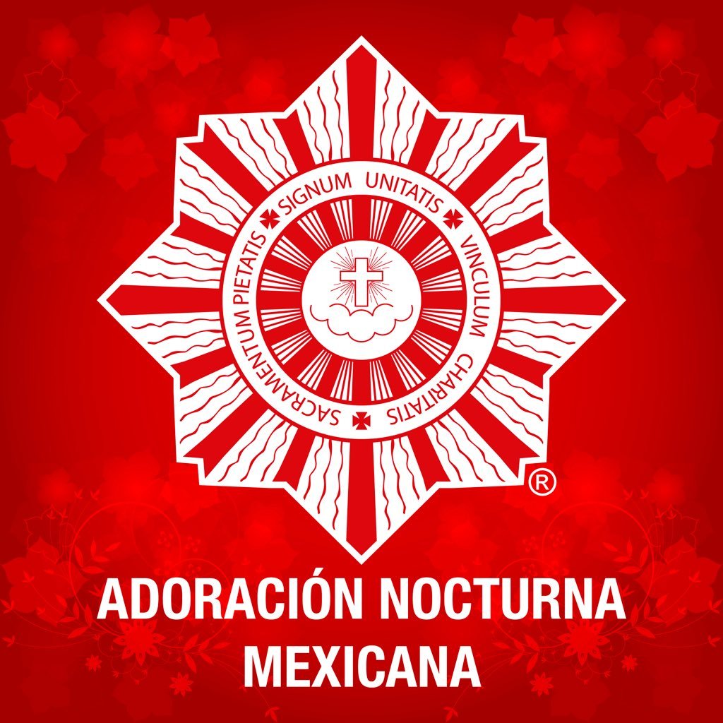 Bienvenido al twitter Oficial del Consejo Nacional de la Adoración Nocturna Mexicana