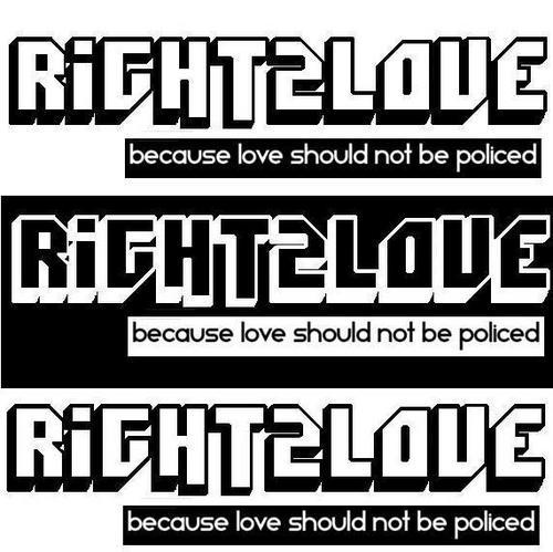 Because love should not be policed. Everyone has the Right2Love.