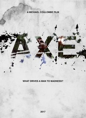 Official Twitter for the Feature Film AXE. From the Brilliant Mind of Writer/Director @michaelcoulombe Producer @taylorj723