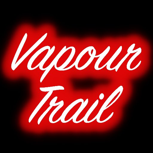 RIP VAPOUR TRAIL. Follow @seeyoumate who'll keep up the good work