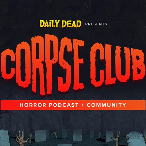 Official Daily Dead Podcast & Community! New Episode every Friday on iTunes, Google Play, iHeart Radio, and Daily Dead!