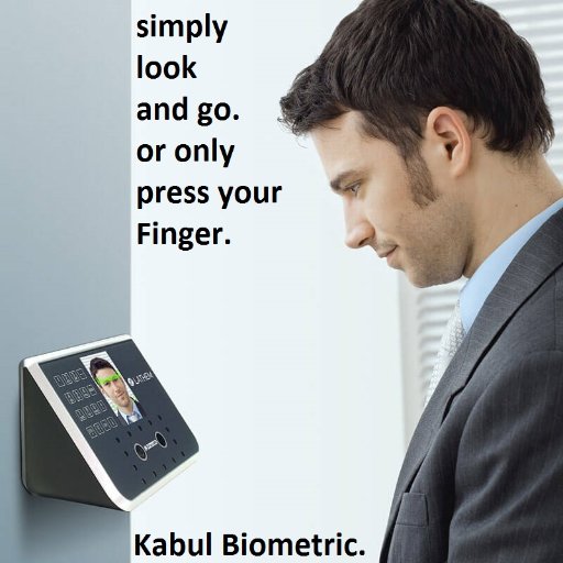 With biometric Kabul you are always one step ahead...