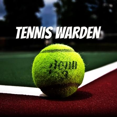 I love tennis, I play tennis, my life is - tennis, my name is - Tennis Warden.