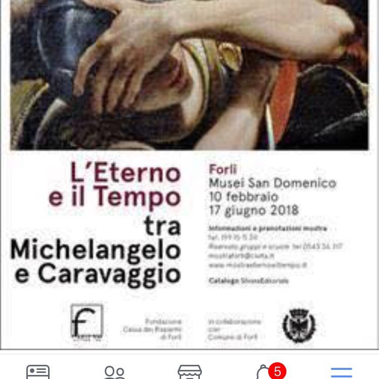 L’Eterno e il Tempo tra Michelangelo e Caravaggio | Forlì, Musei San Domenico. 10Febbraio-17Giugno 2018 | Direzione di Gianfranco Brunelli