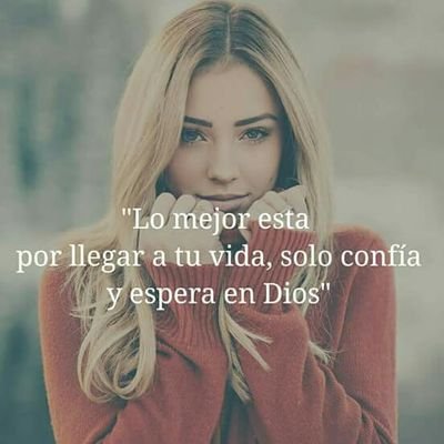JudithPalaciosL's profile picture. No puedes cambiar el viento,pero puedes ajustar las velas para alcanzar tu destino.Paulo Cohelo.