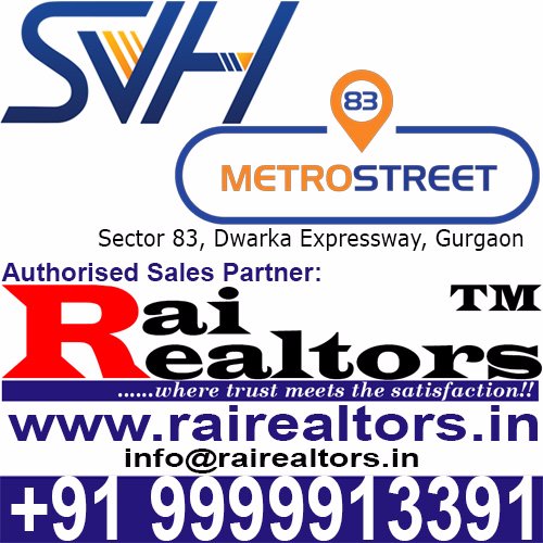 We are #RaiRealtors #AuthorisedSalesPartner of #SVH #83MetroStreet Sector 83 #DwarkaExpressway #Gurgaon. Call our #exclusive Lines for #BestDeal 9999913391 👍👍