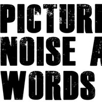 Pictures, Noise and Words(@picsnoisewords) 's Twitter Profile Photo