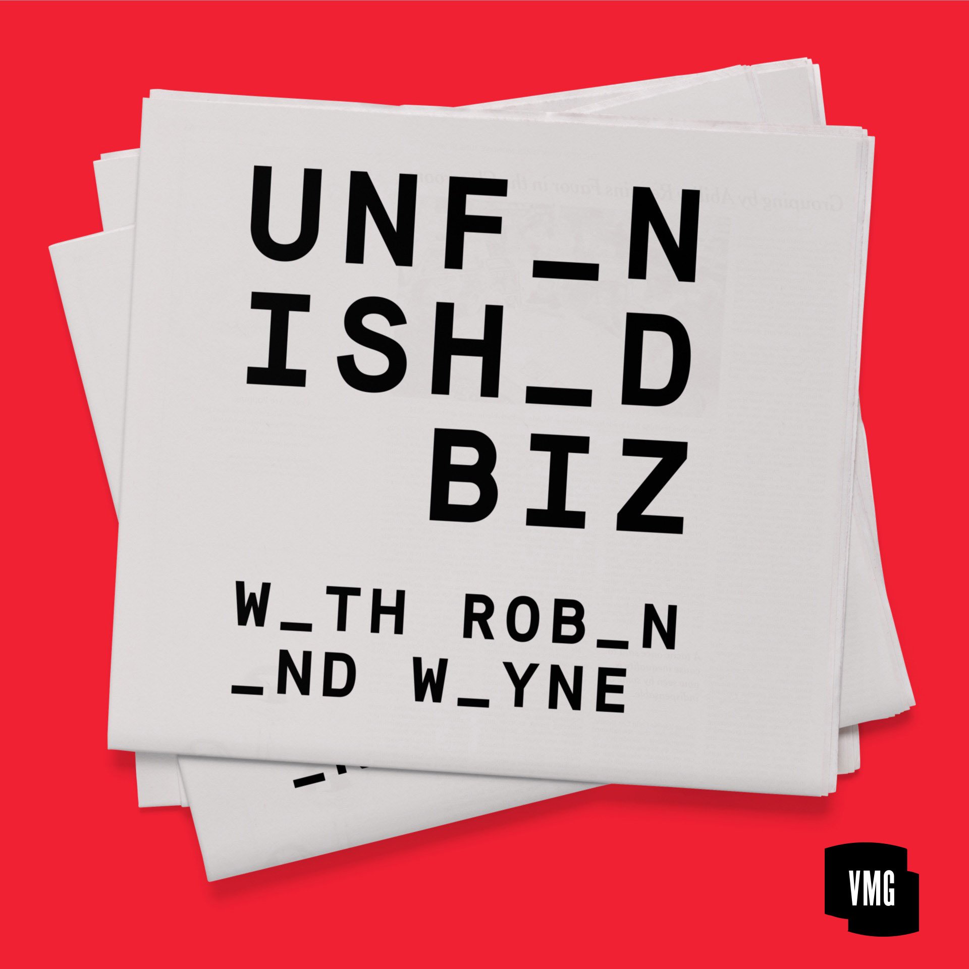 Unfinished Biz is a podcast from VMG Partners, focusing on the highs, lows, and challenges of being a Founder and building an emerging brand in today's world.