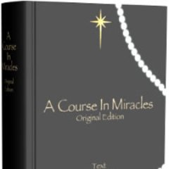 A Course in Miracles Original Edition, the 1972 manuscript as published by Course in Miracles Society [CIMS]