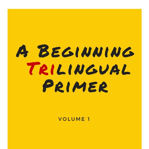 The Official Twitter Page for 'A Beginning Trilingual Primer'.