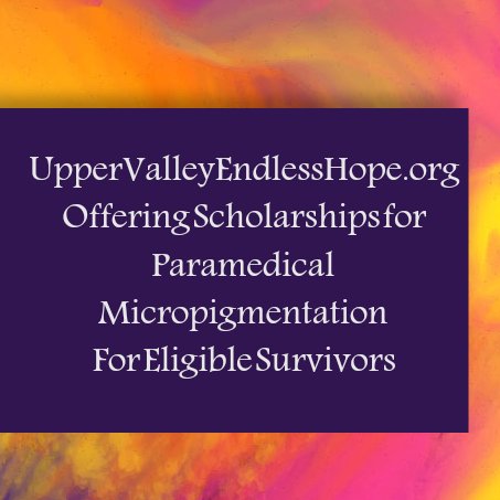ReBuilding Self-Esteem and Worth! Scholarships Offered for Eligible Cancer & Trauma Survivors for Paramedical Micropigmentation Procedures & Wellness Coaching