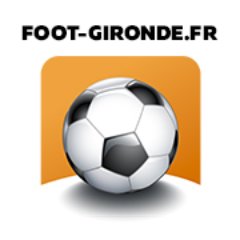 Foot-Gironde, l'actualité des footballeurs amateurs girondins, comme des professionnels !