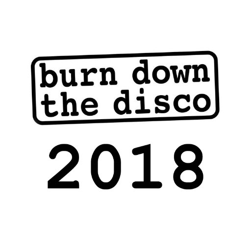 Burn Down The Disco