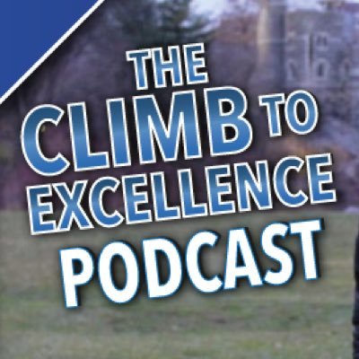 “The Climb to Excellence” podcast show, provides valuable insight so you can reach your goals and conquer your personal “Climb to Excellence”