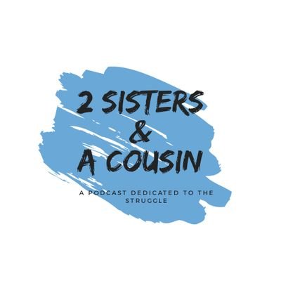 Welcome to the official Twitter page for the 2 Sisters and a Cousin podcast! Trust us, we're the side of the family that you want to hang out with.