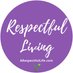 Respectful Living Ⓥ Profile picture
