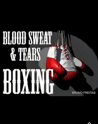 BLOOD SWEAT AND TEARS BOXING