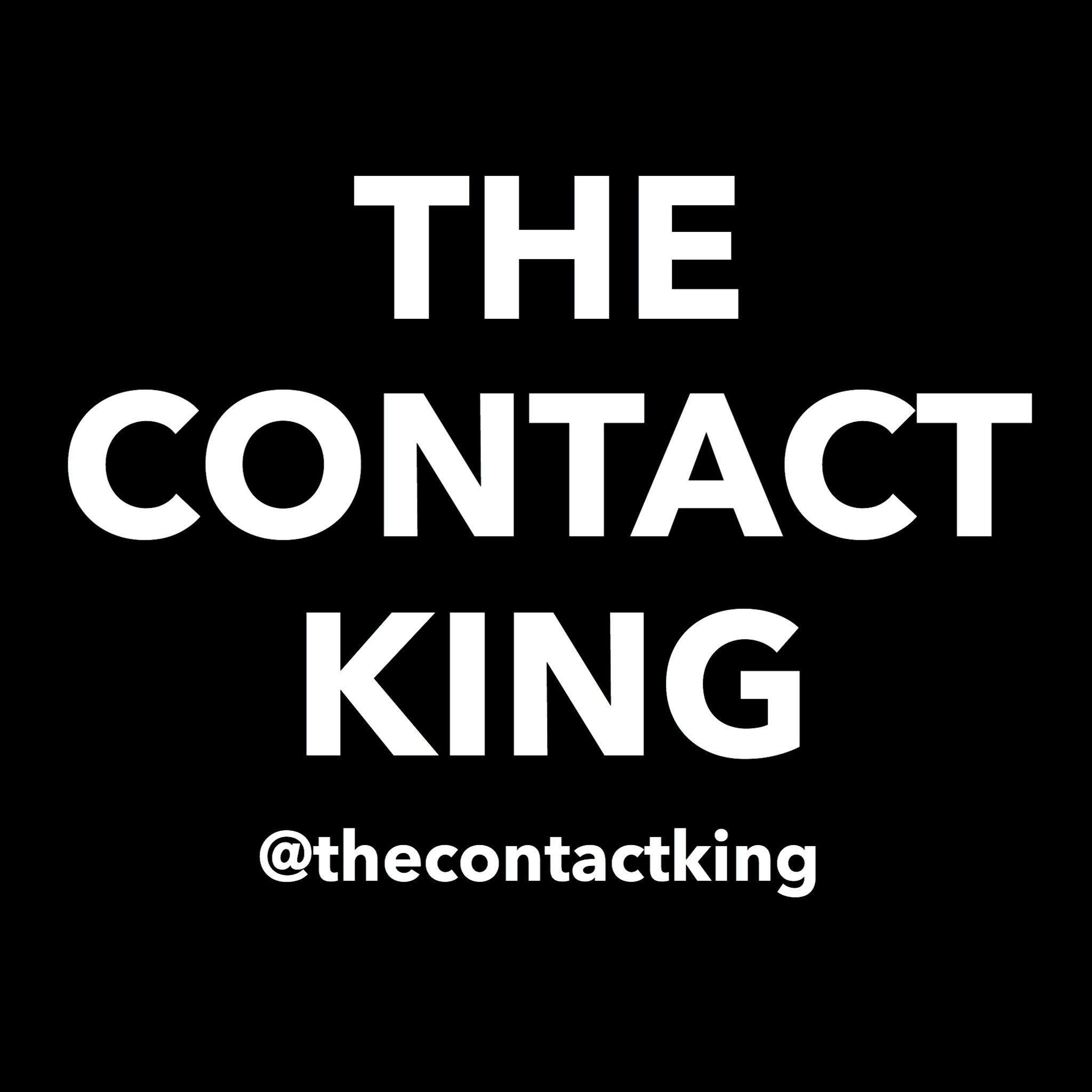 aka The Contact King IG: @thecontactking 📩: thecontactking@gmail.com